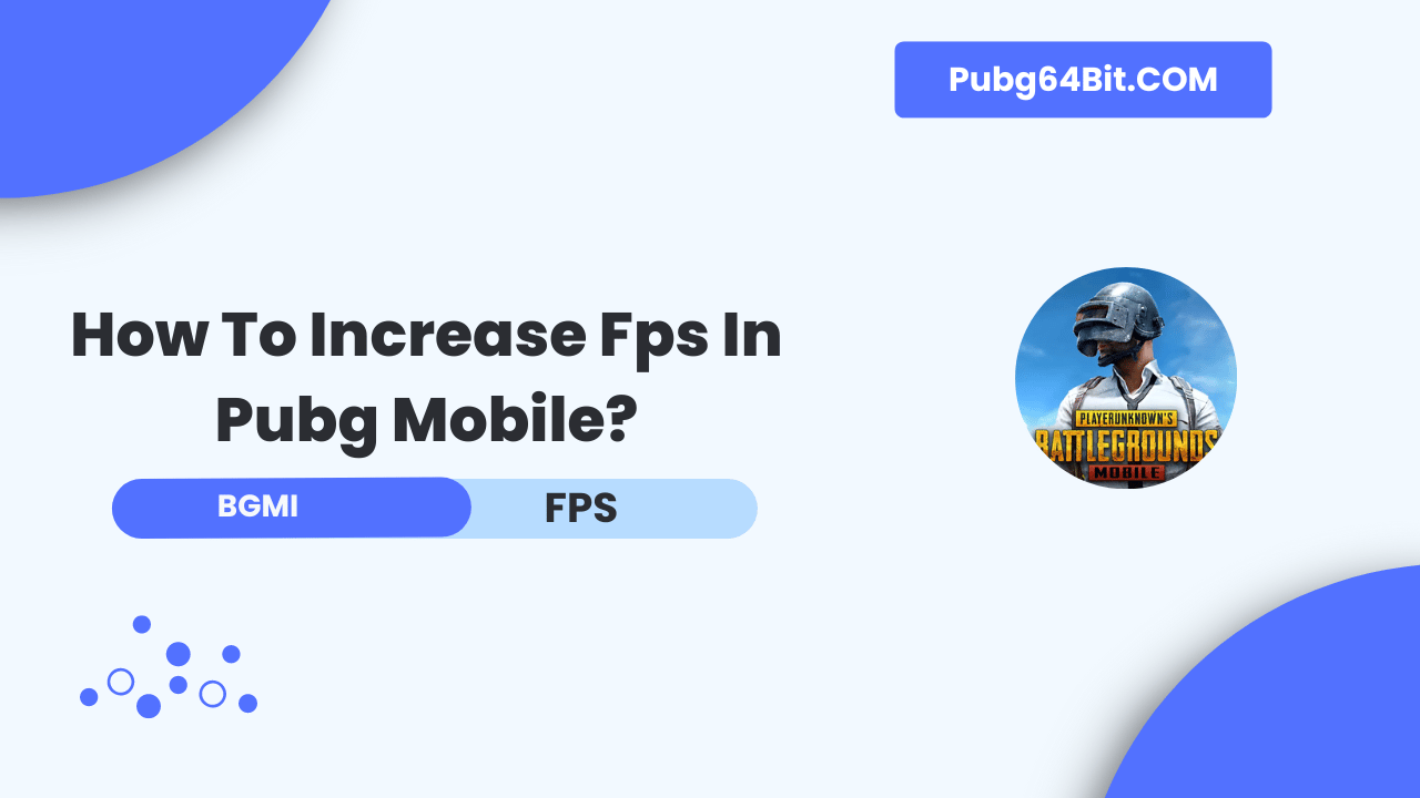 How To Increase Fps In Pubg Mobile?